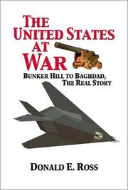 Cover of: The United States at War: Bunker Hill to Baghdad, the Real Story
