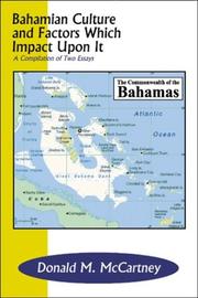 Bahamian Culture and Factors Which Impact Upon It by Donald M. McCartney