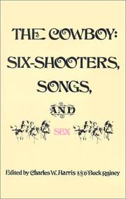 Cover of: The Cowboy: Six-Shooters, Songs, and Sex