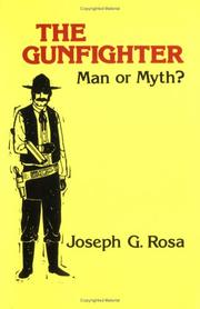 Cover of: The Gunfighter: Man or Myth?