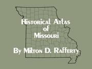 Cover of: Historical Atlas of Missouri by Milton D. Rafferty