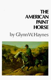 Cover of: The American Paint Horse by Glynn W. Haynes
