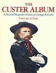 Cover of: The Custer album by Lawrence A. Frost