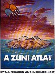 A Zuni atlas by Thomas John Ferguson, T. J. Ferguson, E. Richard Hart