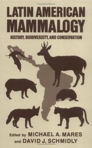 Cover of: Latin American mammalogy: history, biodiversity, and conservation