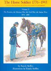 Cover of: The Horse Soldier 1851-1880: The Frontier, the Mexican War, the Civil War, the Indian Wars