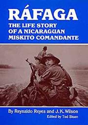 Cover of: Ráfaga: the life story of a Nicaraguan Miskito Comandante