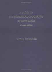 A guide to the historical geography of New Spain by Gerhard, Peter