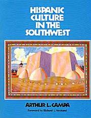 Hispanic culture in the Southwest by Arthur L. Campa