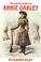 Cover of: The Life and Legacy of Annie Oakley (Oklahoma Western Biographies, Vol 7)