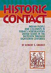 Cover of: Historic contact: Indian people and colonists in today's northeastern United States in the sixteenth through eighteenth centuries