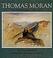 Cover of: Thomas Moran, the field sketches, 1856-1923