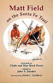 Matt Field on the Santa Fe Trail by Matthew C. Field