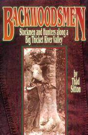 Cover of: Backwoodsmen: stockmen and hunters along a Big Thicket River Valley