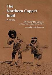 Cover of: The northern Copper Inuit by Richard G. Condon
