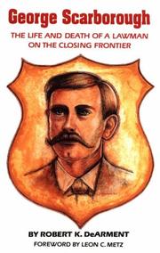 Cover of: George Scarborough: The Life and Death of a Lawman on the Closing Frontier