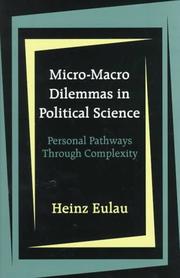 Cover of: Micro-Macro Dilemmas in Political Science by Heinz Eulau, Heinz Eulau