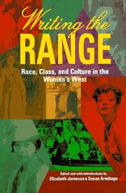 Cover of: Writing the range: race, class, and culture in the women's West