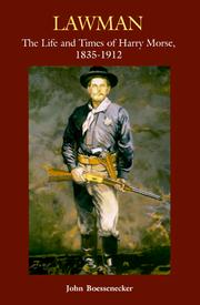 Cover of: Lawman: the life and times of Harry Morse, 1835-1912