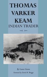 Cover of: Thomas Varker Keam, Indian trader by Laura Graves