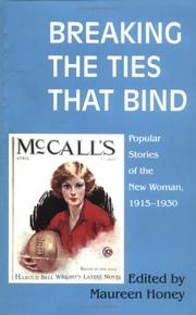 Cover of: Breaking the Ties That Bind: Popular Stories of the New Woman, 1915-1930