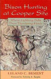Bison Hunting at Cooper Site by Leland C. Bement