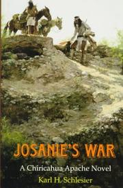 Josanie's war by Karl H. Schlesier