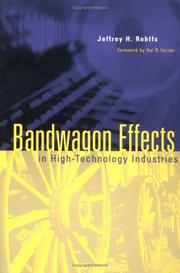 Cover of: Bandwagon Effects in High Technology Industries by Jeffrey H. Rohlfs