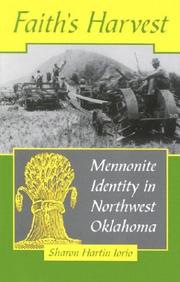 Cover of: Faith's harvest: Mennonite identity in northwest Oklahoma