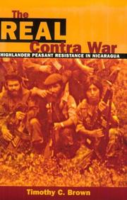 Cover of: The Real Contra War: Highlander Peasant Resistance in Nicaragua