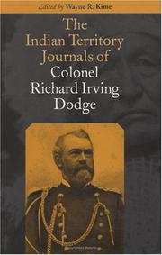 Cover of: The Indian Territory Journals of Colonel Richard Irving Dodge