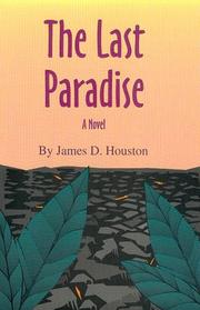 The Last Paradise (Literature of the American West) by James D. Houston