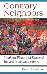 Cover of: Contrary Neighbors: Southern Plains and Removed Indians in Indian Territory (Civilization of the American Indian, Volume 237)