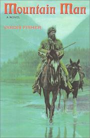 Cover of: Mountain man by Vardis Fisher, Vardis Fisher