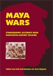 Cover of: Maya Wars: Ethnographic Accounts from Nineteenth-Century Yucatan