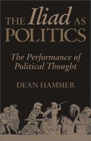The Iliad as politics by Dean Hammer