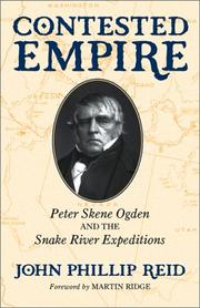 Cover of: Contested empire: Peter Skene Ogden and the Snake River expeditions