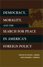 Cover of: Democracy, morality, and the search for peace in America's foreign policy
