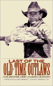 Cover of: Last of the old-time outlaws by Karen Holliday Tanner