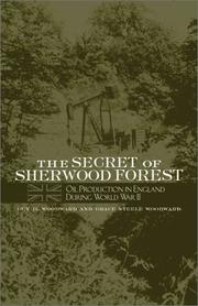 Cover of: The Secret of Sherwood Forest: Oil Production in England During Wwii