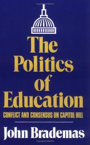 Cover of: The Politics of Education: Conflict and Consensus on Capitol Hill (In the Jullan J. Rothbaum Distinguished Lecture)