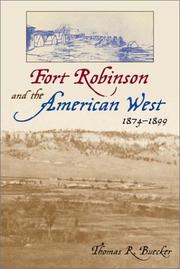 Cover of: Fort Robinson and the American West, 1874-1899 by Thomas R. Buecker