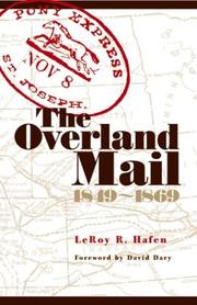 Cover of: The Overland Mail, 1849-1869: Promoter of Settlement Precursor of Railroads