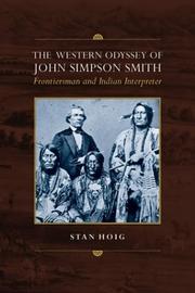 Cover of: The Western Odyssey of John Simpson Smith: Frontiersman and Indian Interpreter
