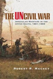 Cover of: The uncivil war by Robert Russell Mackey