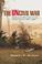 Cover of: The uncivil war