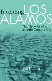 Cover of: Inventing Los Alamos: The Growth of an Atomic Community