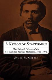 Cover of: A Nation of Statesmen: The Political Culture of the Stockbridge-Munsee Mohicans, 1815-1972