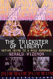 Cover of: The Trickster of Liberty by Gerald Robert Vizenor