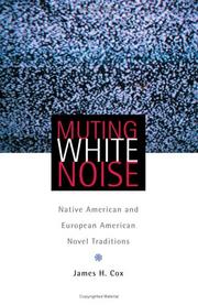 Cover of: Muting White Noise: Native American And European American Novel Traditions (American Indian Literature and Critical Studies Series)